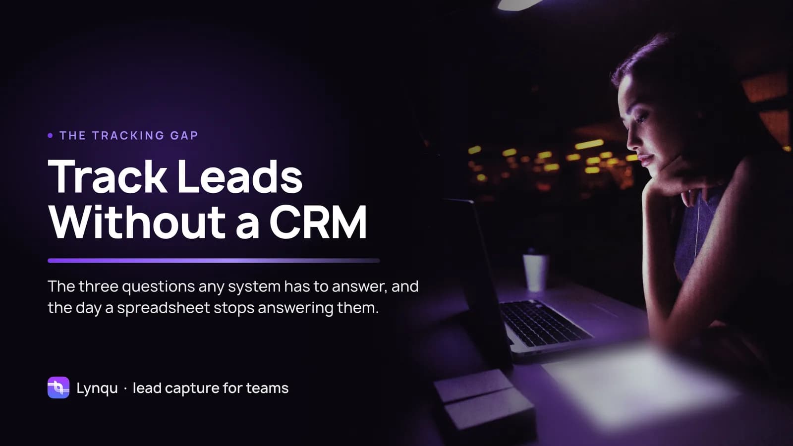 How to Track Leads Without a CRM (and When You Actually Need One)
